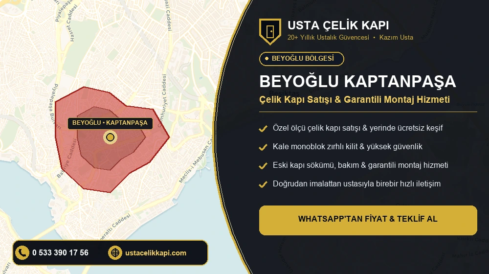 Beyoğlu Kaptanpaşa Çelik Kapı Satış & Montaj Servisi