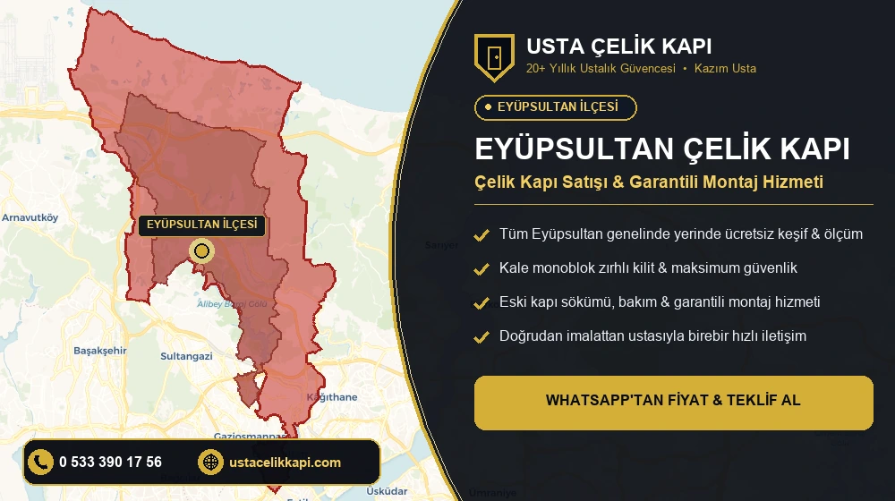 Eyüpsultan Çelik Kapı Satış, Montaj ve Tamir Hizmeti