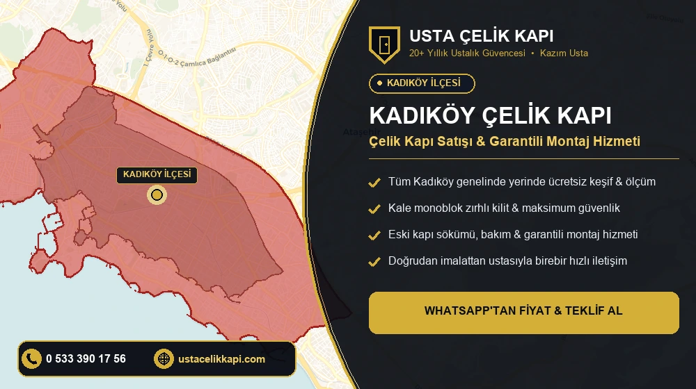 Kadıköy Çelik Kapı Satış, Montaj ve Tamir Hizmeti